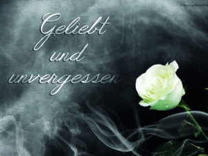 "Geliebt und Unvergessen"